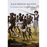Black Breeding Machines