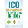 ico: The Ultimate Guide To Investing In ICOs, ICO Investing, Initial Coin Offering, Cryptocurrency Investing, Investing In Cryptocurrrency