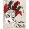 Venetian Masks: Coloring Book For Adults