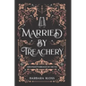 Married by Treachery