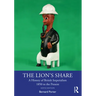 The Lion's Share: A History of British Imperialism 1850 to the Present