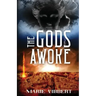 The Gods Awoke