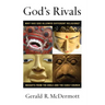God's Rivals: Why Has God Allowed Different Religions? Insights from the Bible and the Early Church