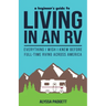 A Beginner's Guide to Living in an RV: Everything I Wish I Knew Before Full-Time RVing Across America