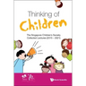 Thinking of Children: The Singapore Children's Society Collected Lectures (2015-2021)