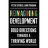 Reimagining Development: Bold Directions Towards a Thriving World