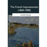 The French Impressionists: (1860-1900)