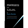 FRAGMENTE and 3.31.93.