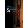 Moral Integrity & Igbo Cultural Value