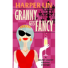 Granny Gets Fancy