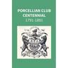 Porcellian Club Centennial 1791-1891