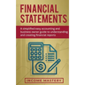 Financial Statements: A Simplified Easy Accounting and Business Owner Guide to Understanding and Creating Financial Reports