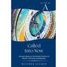 Called Into Now: Cycle A Sermons Based on the Second Lesson for Advent, Christmas and Epiphany