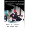 Demystifying Hmong Shamanism: Practice and Use