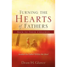 Turning the Hearts of Fathers Back to Their Children