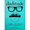 Daditude: The Joys & Absurdities of Modern Fatherhood