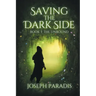 Saving The Dark Side Book 3: The Unbound