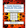 Hard Sudoku Puzzles Volume 1: Hard Sudoku Puzzles For Advanced Players