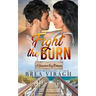 Fight the Burn: A Steamy Forbidden Love Romance (A Cinnamon Bay Romance, Collection Four)