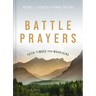 Battle Prayers: Faith to Move Your Mountains