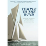Temple to the Wind: Nathanael Herreshoff and the Yacht that Transformed the America's Cup