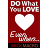 Do What You Love, Even When