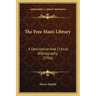 The Free Man's Library: A Descriptive And Critical Bibliography (1956)