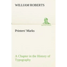 Printers' Marks A Chapter in the History of Typography
