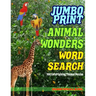 Jumbo Print Animal Wonders Word Search: 100 Entertaining Themed Puzzles