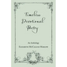 Timeless Devotional Poetry: An Anthology