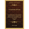 A Curiosity Of Law: Or A Respondent In The Supreme Judicial Court As A Judge In The General Court, And What Possibly Came Of It (1866)