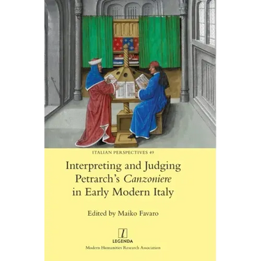 Interpreting and Judging Petrarch's Canzoniere in Early Modern Italy