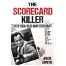 The Scorecard Killer: The Life of Serial Killer Randy Steven Kraft