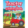 Tractor Coloring Book: Working On The Farm