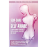 Self-Care for the Self-Aware: A Guide for Highly Sensitive People, Empaths, Intuitives, and Healers