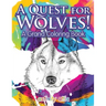 A Quest for Wolves! A Grand Coloring Book