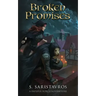 Broken Promises: An Epic Fantasy Adventure (The Fateful Force Book 1.5)