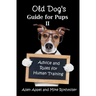 Old Dog's Guide for Pups II: Advice and Rules for Human Training