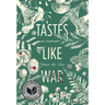 Tastes Like War: A Memoir