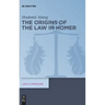 The Origins of the Law in Homer