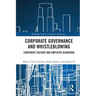 Corporate Governance and Whistleblowing: Corporate Culture and Employee Behaviour