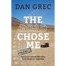 The Road Chose Me Volume 1: Two years and 40,000 miles from Alaska to Argentina