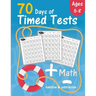 Math 70 Days of Timed Test: Addition and subtraction exercises for Grades K-2 (Ages 5-8), solving math problems by adding and subtracting numbers