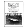History of U.S. Table Tennis Volume 1