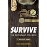 Survive--The Economic Collapse