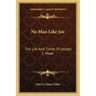 No Man Like Joe: The Life and Times of Joseph L. Meek