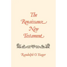 The Renaissance New Testament: Titus 1:1-James 3:19