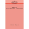 Essays: Moral, Political and Literary