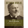 Between Worlds: John A. Broadus, the Southern Baptist Seminary, and the Prospects of the New South