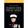 Hardcore "Iron Mike": Conqueror of Iwo Jima